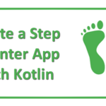 Create a Step Counter Fitness App for Android with Kotlin