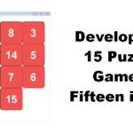 Developing a 15 Puzzle — Game of Fifteen in Java
